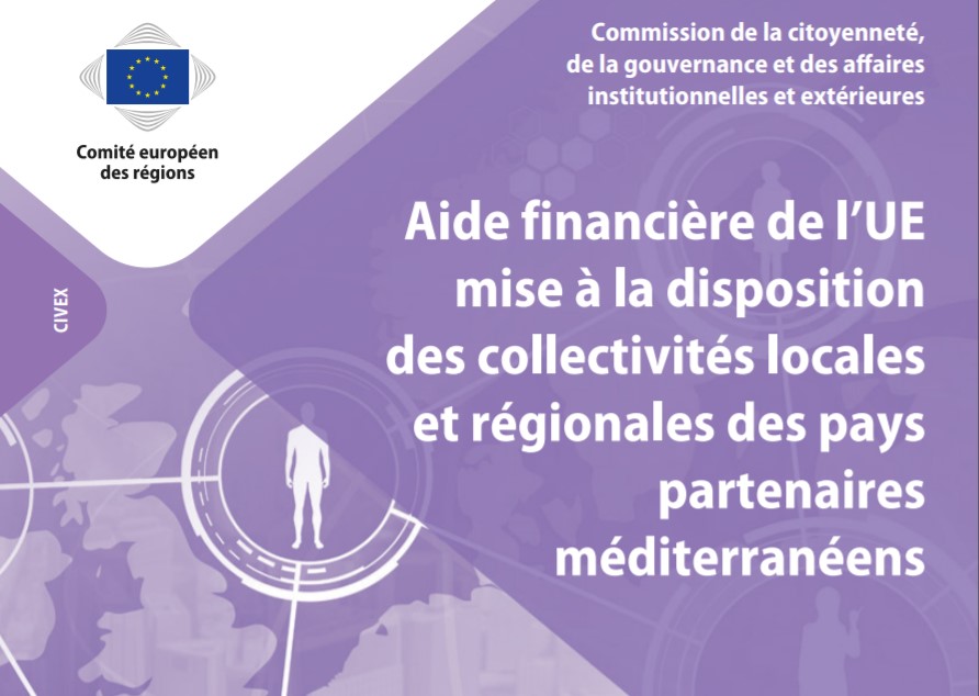 Étude du CdR sur «l’aide financière de l’UE mise à disposition des collectivités locales et régionales des pays partenaires méditerranéens» – maintenant disponible en trois langues! 